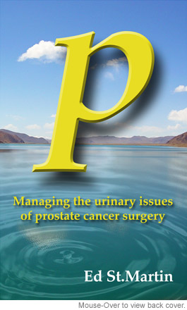 P - Managing the urinary issues of prostate cancer surgery -  by Ed St.Martin